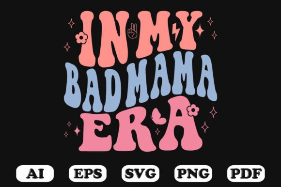 In My Bad Mama Era Retro Wavy SVG Review