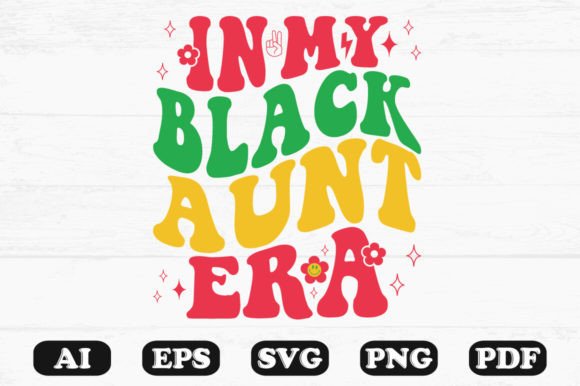 In My Black Aunt Era Retro Wavy Svg