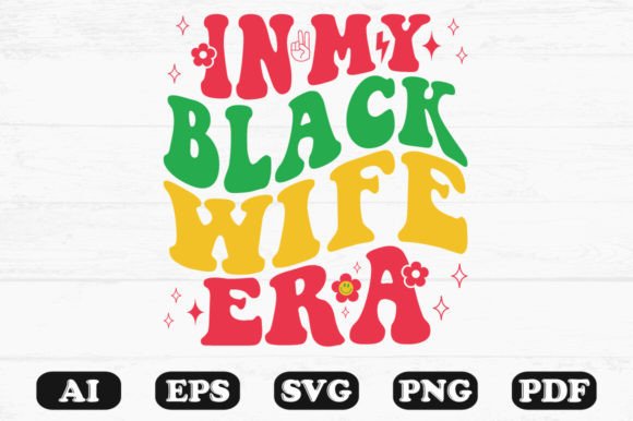 In My Black Wife Era Retro Wavy Svg T-sh