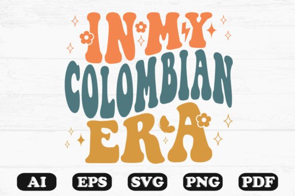 In My Colombian Era Retro Wavy Svg