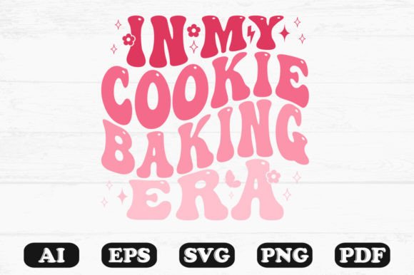 In My Cookie Baking Era Retro Wavy Svg