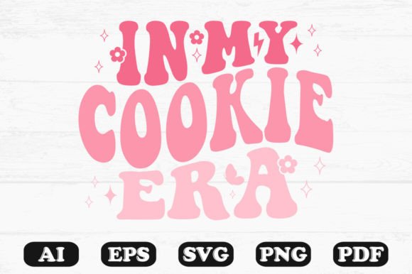 In My Cookie Era Retro Wavy Svg