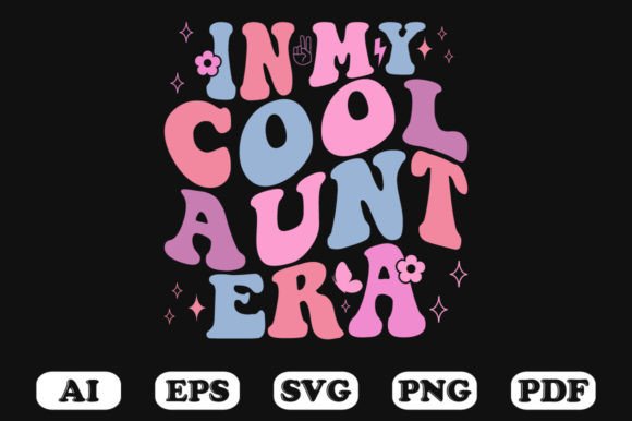 In My Cool Aunt Era Retro Wavy Svg
