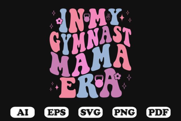 In My Gymnast Mama Era Retro Wavy SVG Review