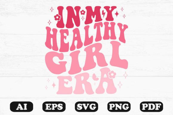 In My Healthy Girl Era Retro Wavy Svg