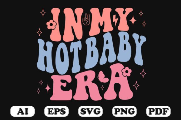 In My Hot Baby Era Retro Wavy SVG Review