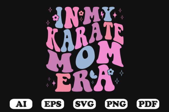 In My Karate Mom Era Retro Wavy Svg