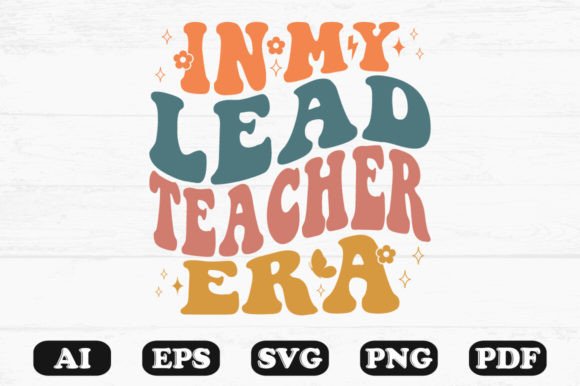 In My Lead Teacher Era Retro Wavy Svg