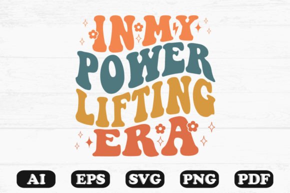 In My Powerlifting Era Retro Wavy Svg