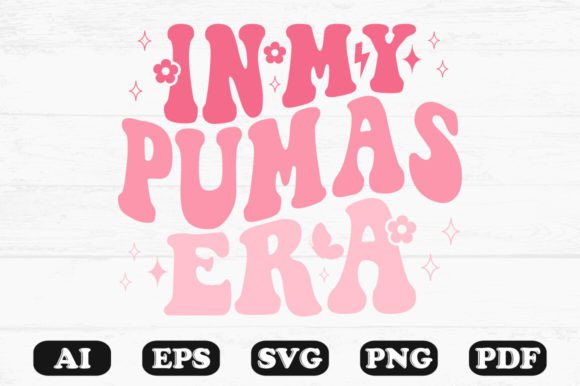 In My Pumas Era Retro Wavy Svg