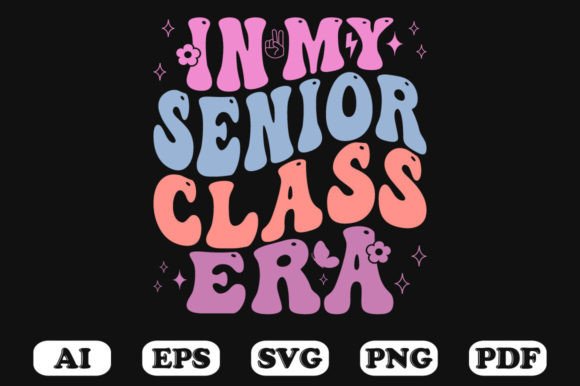 In My Senior Class Era SVG T-Shirt Design