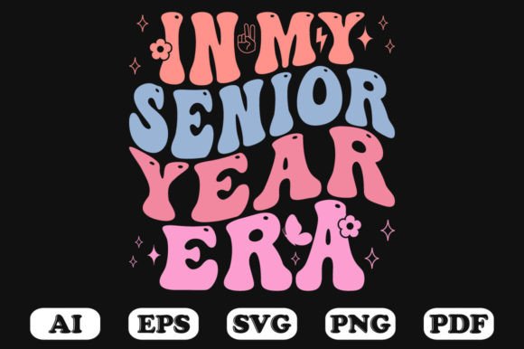 In My Senior Year Era Svg T-shirt Design Review