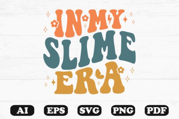 In My Slime Era Retro Wavy Svg