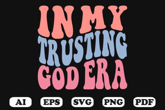 In My Trusting God Era Retro Wavy SVG Review
