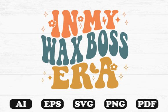 In My Wax Boss Era Retro Wavy Svg T-shir