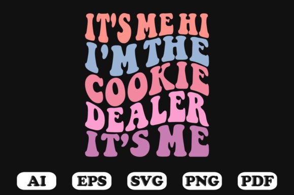 It’s Me Hi I’m the Cookie Dealer It’s Me