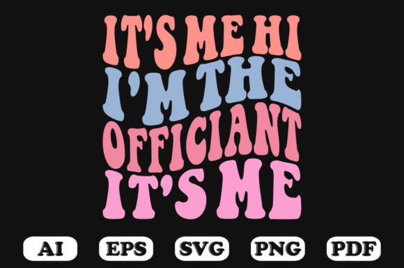 It’s Me Hi I’m the Officiant It’s Me Retro Wavy Design Review