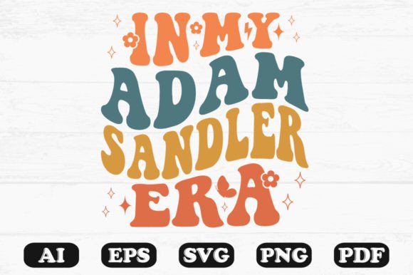 N My Adam Sandler Era Retro Wavy Svg